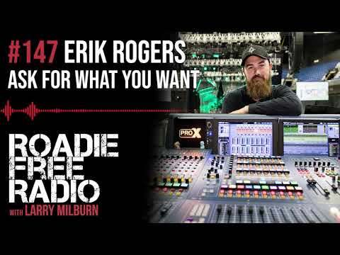Erik Rogers |  How To Ask For What You Want | ROADIE FREE RADIO