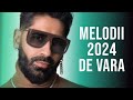Muzica Romaneasca 2024 De Vara 🎵 Mix Hituri Romanesti 2024 🎵 Top Muzica Romaneasca 2024 Vara
