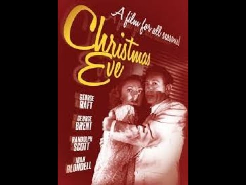 CHRISTMAS EVE  1947   George Raft, Randolph Scott, Joan Blondell,   Dolores Moran,