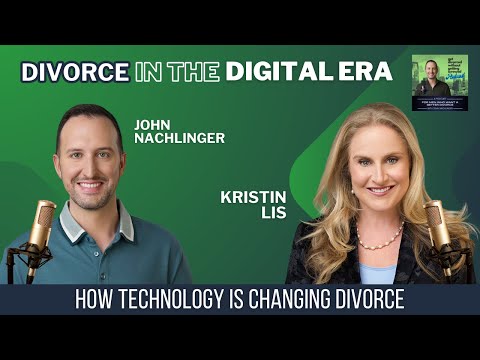 Divorce in the Digital Era: Expert Insights with Kristin Lis, Esq