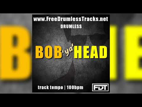 Bob Ya Head - Drumless (www.FreeDrumlessTracks.net)