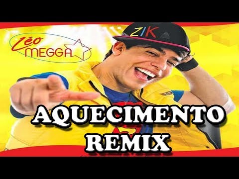 "AQUECIMENTO DO LÉO MEGGA REMIX- MUSICA