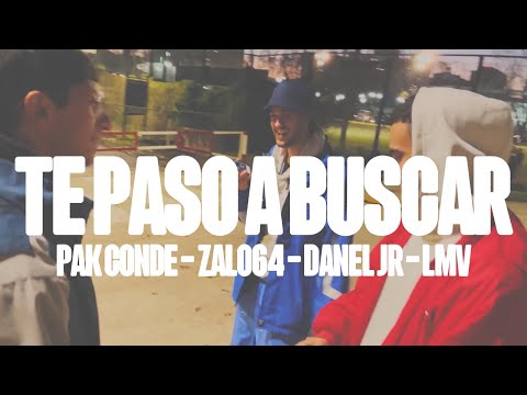 TE PASO A BUSCAR (ft. Zalo64, Danel Jr, LMV)