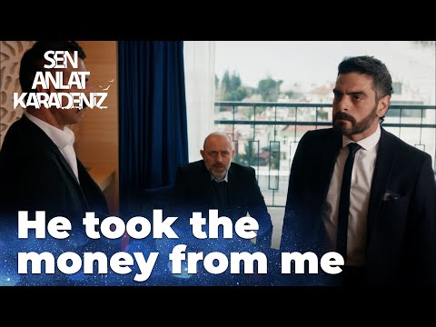 Tahir took the money you gave me from me  - Sen Anlat Karadeniz | Lifeline - Short Scenes