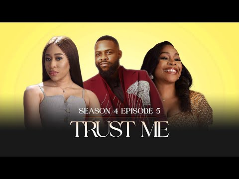 TRUST ME | EP 5 | JUST US GIRLS SERIES | SEASON 4