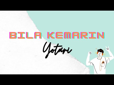 #liriklagu YOTARI ~ BILA KEMARIN ♪ ♫ ♬  #Yotari