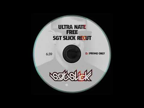 Ultra Nate - Free (Sgt Slick ReCut)