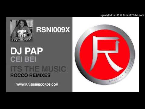It's the music DJ Pap feat. Cei Bei - Its the Music (Rocco Remix)