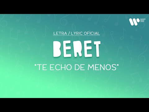 Beret - Te Echo de Menos (Lyric Video Oficial | Letra Completa)