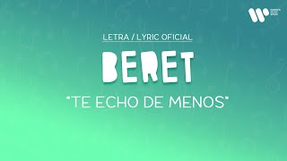 Beret - Te Echo de Menos (Lyric Video Oficial | Letra Completa)