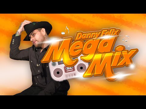 The Danny Felix Mega Mix for All Your Tumbado Needs