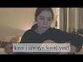 have i always loved you? - copeland (cover)