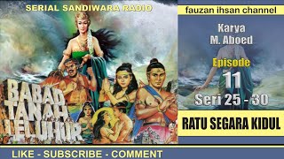 Download lagu Babad Tanah Leluhur - Ratu Segara Kidul - Episode 11 Seri 25-30 Persetan Dengan Cinta mp3