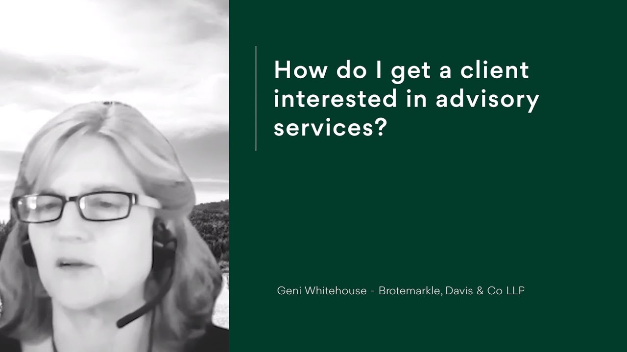 How do I get a client interested in advisory services