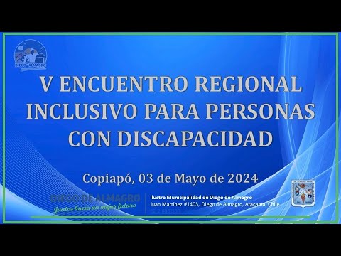 V Encuentro Regional Inclusivo Copiapó - IMDA [2024-05-03]