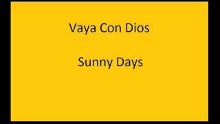 Vaya con dios - Sunny Days + lyrics