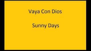 Vaya con dios - Sunny Days + lyrics