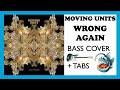 MOVING UNITS - WRONG AGAIN (HD BASS COVER + TABS)
