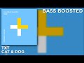 [BASS BOOSTED] TXT (투모로우바이투게더) - Cat & Dog