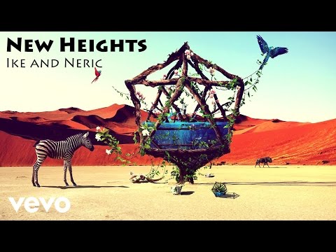 Ike and Neric - New Heights (Audio)