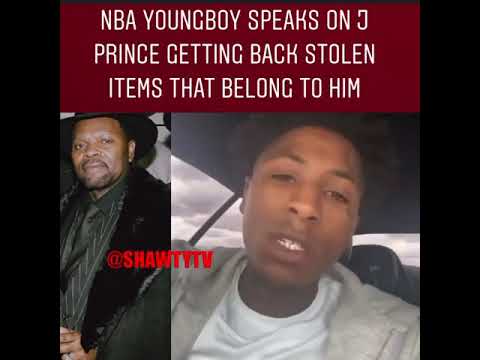 NBA YoungBoy speaks on j prince getting items that was stolen from his home recently