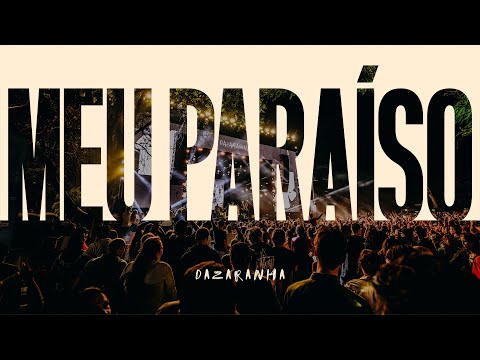 Dazaranha - Meu Paraíso (Clipe oficial)