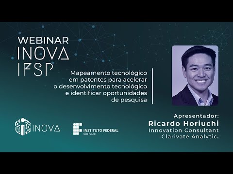 Webinar INOVA IFSP - Mapeamento tecnológico em patentes para identificar oportunidades de pesquisa