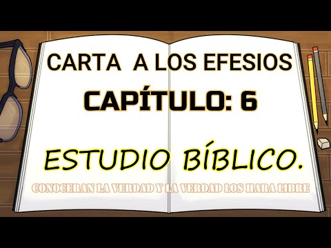 CARTA A LOS EFESIOS CAPÍTULO 6  ESTUDIO BIBLICO