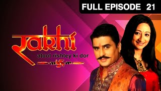 Rakhi Atoot Rishtey Ki Dor - Hindi TV Serial - Full Ep - 21 - Ayub Khan, Nupur - Zee TV