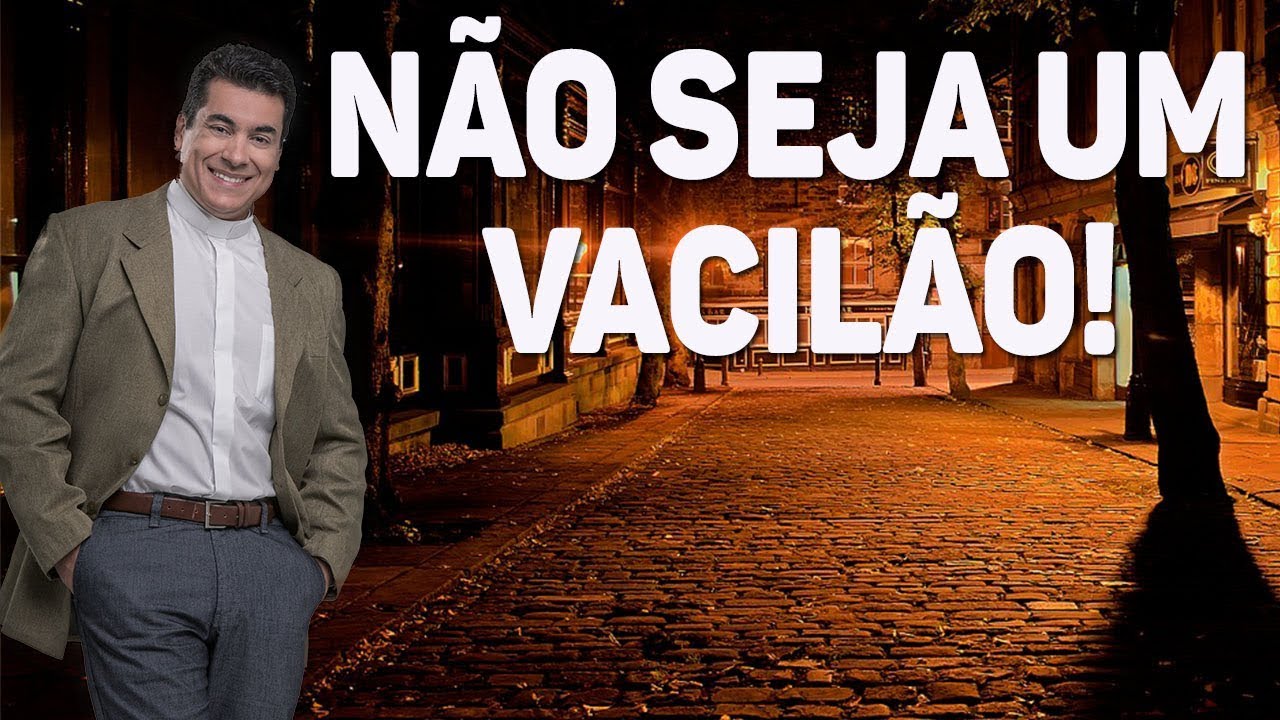 Não seja um vacilão! - Pe. Chrystian Shankar