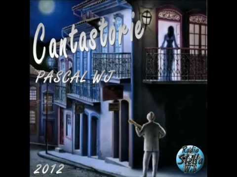 02) SAPORE DI SALE - PASCAL WJ - CANTASTORIE 2012