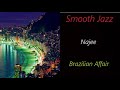 Smooth Jazz [Najee - Brazilian Affair] | ♫ RE ♫