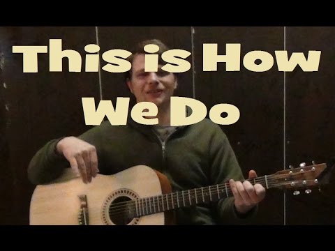 This Is How We Do (Katy Perry) Easy Guitar Lesson How to Play Tutorial