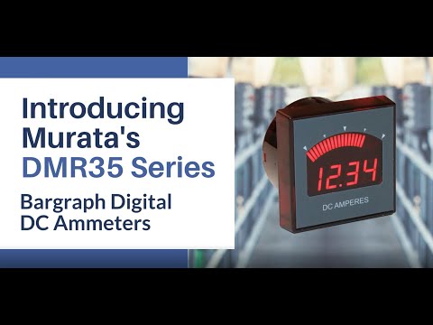 Introducing Murata's DMR35 Series Bargraph Digital DC Ammeters