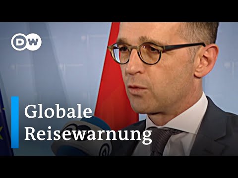 Coronavirus Update: Heiko Maas spricht allgemeine Reisewarnung aus