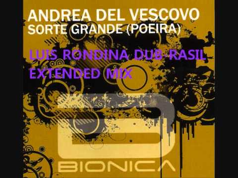 Andrea Del Vescovo - Sorte Grande (Luis Rondina Dub-Rasil extended mix)