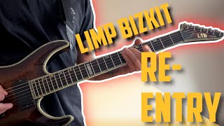Limp Bizkit - Re-Entry Guitar Cover