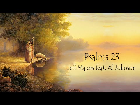 Psalms 23  - Jeff Majors feat. Al Johnson