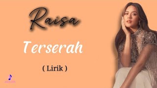 Download lagu Raisa - Terserah | Lirik Lagu Indo | Misslirik mp3