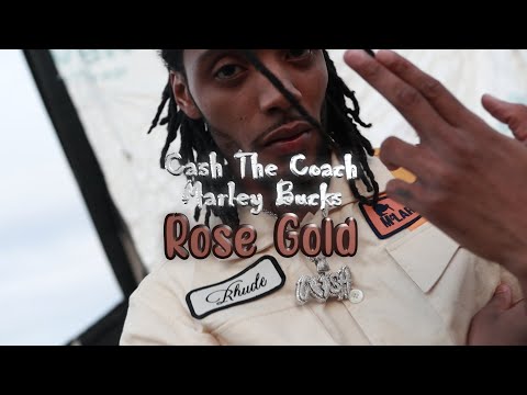 Cash The Coach Ft. Marley Bucks - Rose Gold (Official Music Video)