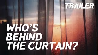 Behind the Curtain (Official Trailer)