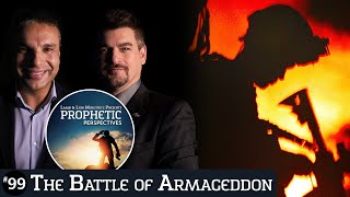 The Battle of Armageddon | Prophetic Perspectives #99