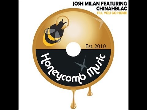 Josh Milan Feat Chinahblac  Till You Go Home #LToneOnBass