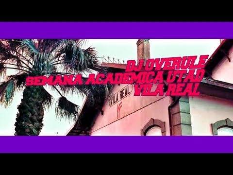 DJ OVERULE ▲ Semana Académica UTAD (Vila Real)