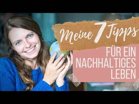 Nachhaltig leben – 7 Tipps für einen klimafreundlichen Alltag  | Lilies Diary