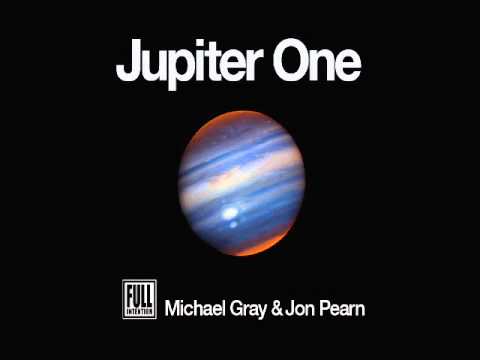 Michael Gray & Jon Pearn - Jupiter One (Original Mix)