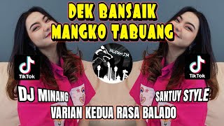 Download lagu DJ MINANG🔥DEK BANSAIK MANGKO TABUANG🔥VARIAN KEDUA RASA BALADO SANTUY STYLE TERBARU - YAUDAHIYADJ mp3 Download lagu DJ MINANG🔥DEK BANSAIK MANGKO TABUANG🔥VARIAN KEDUA RASA BALADO SANTUY STYLE TERBARU - YAUDAHIYADJ mp3