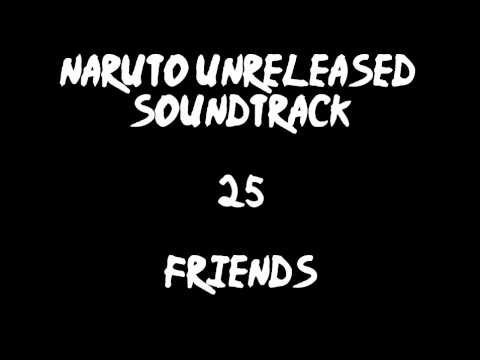 Naruto Unreleased Soundtrack - Friends