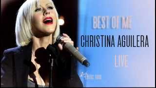 Christina Aguilera - Best Of Me (Live Version)