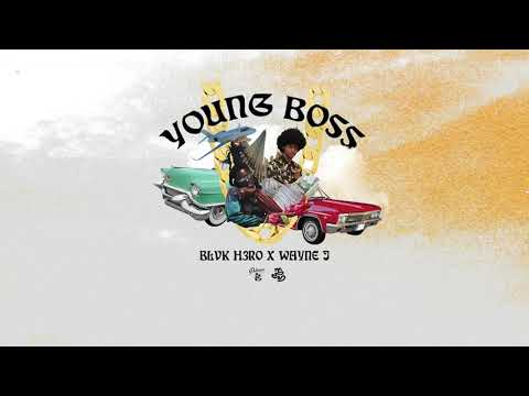 Blvk H3ro (Black Hero) x Wayne J - Young Boss (official audio) - New Millennium (EP)